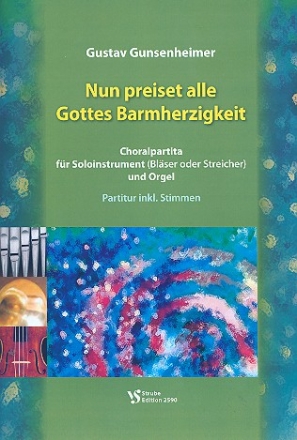 Nun preiset alle Gottes Barmherzigkeit fr Soloinstrument (Blser oder Streicher) und Orgel