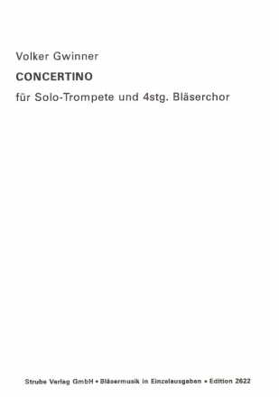 Concertino in drei Stzen fr Solo-Trompete und 4stg. Blserchor Partitur