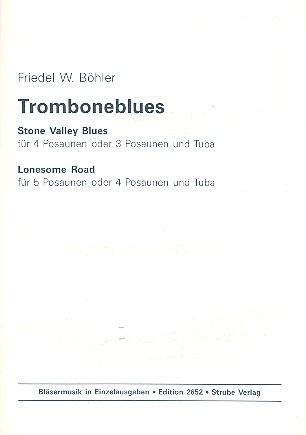 Tromboneblues  fr 4 Posaunen oder 3 Posaunen und Tuba Partitur und Stimmen