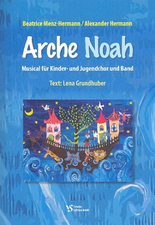 Arche Noah fr Kinderchor, Jugendchor und Band Partitur