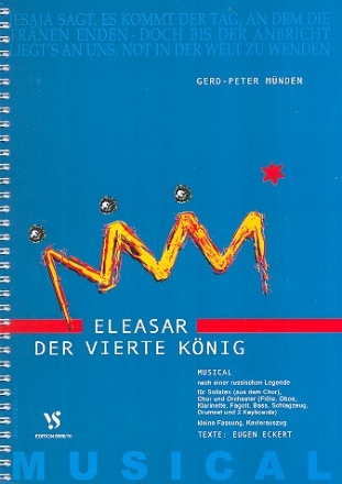 Eleasar - der vierte Knig fr Darsteller, Soli, (Jugend-) Chor und Instrumente Klavierauszug