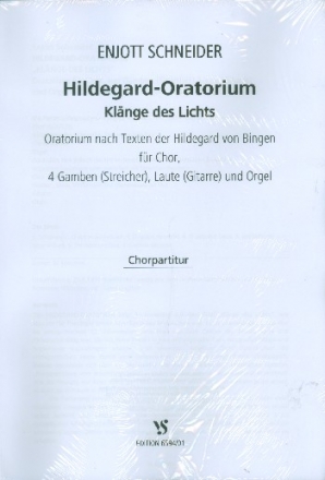 Hildegard-Oratorium fr gem Chor, 4 Gamben (Streicher), Laute (Gitarre) und Orgel Chorpartitur