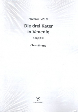 Die drei Kater in Venedig fr Soli, Kinderchor und Klavier Chorpartitur
