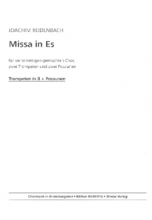 Missa in Es fr gem Chor, 2 Trompeten und 2 Posaunen Spielpartitur Trompeten in B und Posaunen
