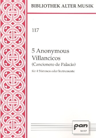 5 Anonymous Villancicos fr vier Stimmen (Instrumente) /SATB) 4 Partituren