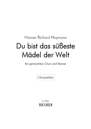Heymann, Werner Richard [Bearb. Ruthenberg, Otto] Du bist das s��est Gem. Chor und Klavier Chorpartitur