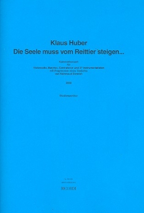 Die Seele muss vom Reittier steigen fr Countertenor, Violoncello, Baryton und Orchester Studienpartitur