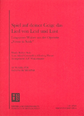 Spiel auf deiner Geige das Lied von Leid und Lust fr Salonorchester Direktion und Stimmen