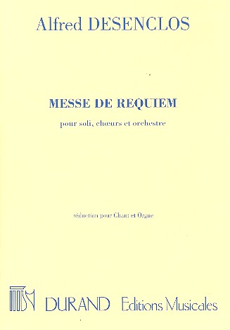 Messe de Requiem pour solistes, choeur mixte et orchestre r�duction chant et orgue
