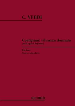 G. Verdi Rigoletto: Cortigiani, Vil Razza Dannata vocal and piano