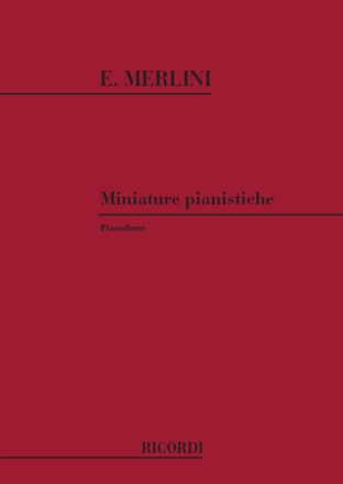 E. Merlini Miniature Pianistiche PIANOFORTE