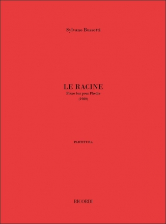 S. Bussotti Le Racine. Pianobar Pour Phedre Vocal and Piano
