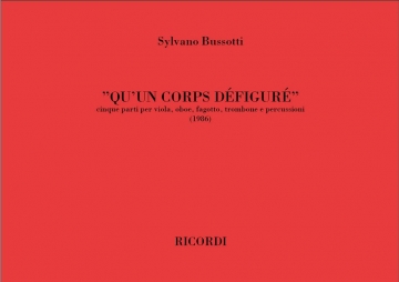 S. Bussotti Qu'Un Corps Defigure Musica Da Camera
