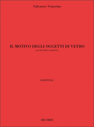 Il Motivo Degli Oggetti Di Vetro per due flauti e pianoforte partitura