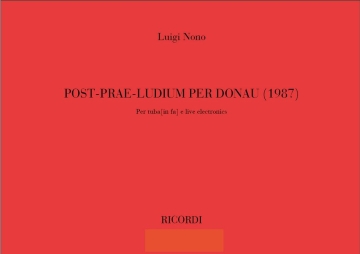 Post - Prae - Ludium Per Donau (1987) per tuba (in fa) e live electronics