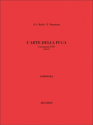 J.S. Bach L'Arte Della Fuga. Contrappunti I - Xiv (1992 -97) Partitura