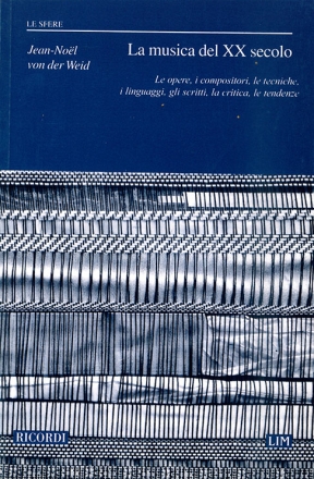 J. Von Der Weid La Musica Del Xx Secolo Libri (Argomento Musicale/Biografie)