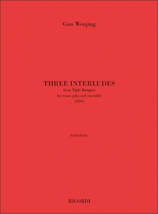 3 Interludes From Night Banquet for tenor, piba and ensemble score (chin/en)