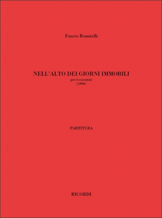Nell'Alto dei Giorni Immobili per 6 esecutori (Flte in G, Klarinette, Klavier, Streichtrio) Partitutr
