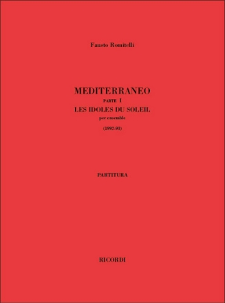 Mediterraneo Parte I: Les Idoles Du Soleil (1992/93) per ensemble (10 esecutori) partitura