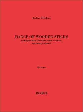 Dance Of Wooden Sticks for English horn (and oboe sopile ad lib.), string orchestra partitura