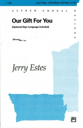 OUR GIFT FOR YOU/3PT-ESTES  Mixed voices