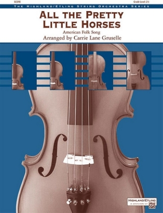 Gruselle, Carrie Lane (arrange All the Pretty Little Horses (str orc  String Orchestra