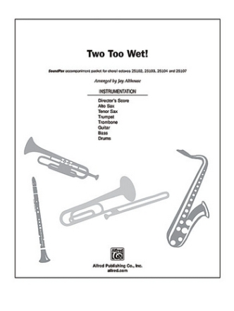 arr. Althouse Two Too Wet! SoundPax  Mixed voices