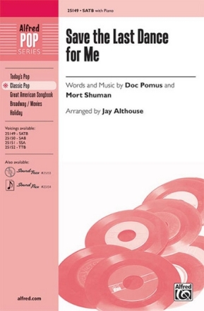 Pomus/Shumarr Althouse Save the Last Dance for Me SATB  Mixed voices