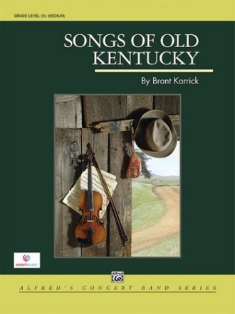 Karrick, Brant Songs of Old Kentucky (concert band)  Symphonic wind band