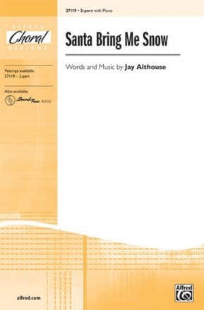 Althouse Santa Bring Me Snow 2Pt  Unison, upper, equal voices
