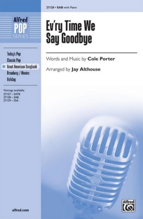 Althouse,Jay (Arranger) Ev'ry Time We Say Goodbye SAB  Mixed voices