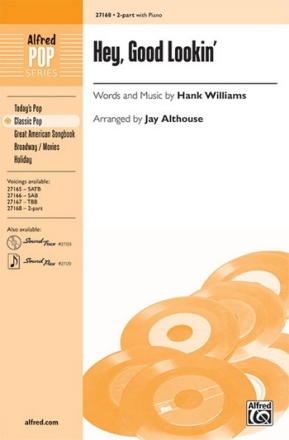 Williams, Hank arr Althouse Hey, Good Lookin' 2Pt  Unison, upper, equal voices