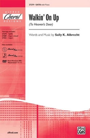 Albrecht Walkin' On Up (To Heaven's Door) SATB  Mixed voices