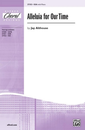 Althouse Alleluia for Our Time SSA  Unison, upper, equal voices