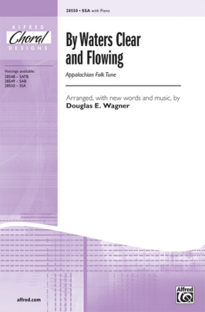 Wagner,D By Waters Clear and Flowing SSA  Unison, upper, equal voices