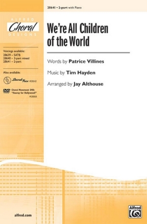 Valines/Hayden arr Althouse We're All Children of the World 2part  Unison, upper, equal voices