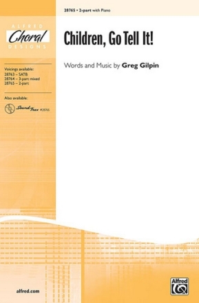 Gilpin,G Children, Go Tell It! 2part  Unison, upper, equal voices
