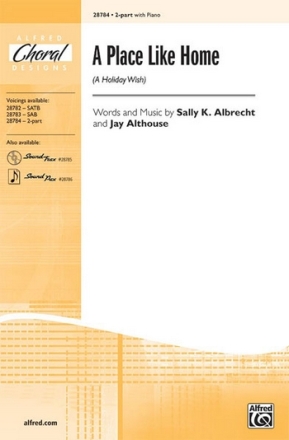 Albrecht & Althouse Place Like Home,A 2Pt  Unison, upper, equal voices