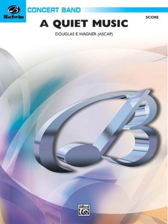 Wagner, D A Quiet Music (concert band)  Symphonic wind band