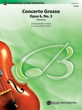 Various Concerto Grosso, Op 6, No 3 (s/o)  String Orchestra
