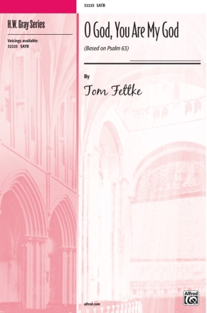 Fettke,T O God You Are My God SATB  Mixed voices