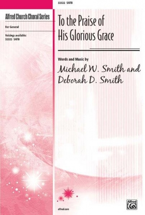 To The Praise Of His Glorious SATB  Mixed voices
