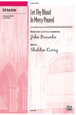 Curry, Sheldon Let Thy Blood In Mercy Poured SATB  Mixed voices