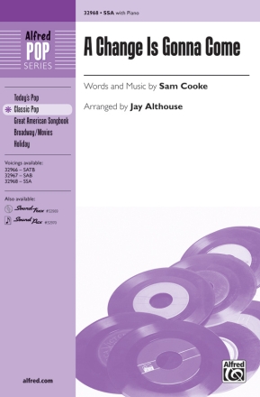 Cooke arr Althouse Change Is Gonna Come, A SSA  Unison, upper, equal voices