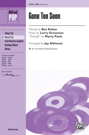 Kohan & Grossman Gone Too Soon SSA  Unison, upper, equal voices