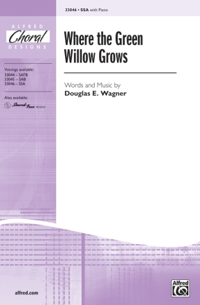 Wagner, Douglas. E Where The Green Willow Grows SSA  Unison, upper, equal voices