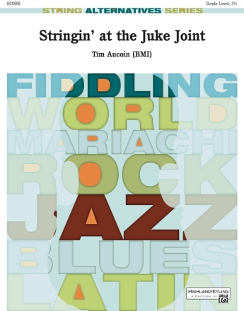 Aucoin, Tim Stringin At The Juke Joint (s/o Sc/Pts)  String Orchestra