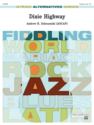 Dabczynski, Andrew.H Dixie Highway (string orch score/parts)  String Orchestra