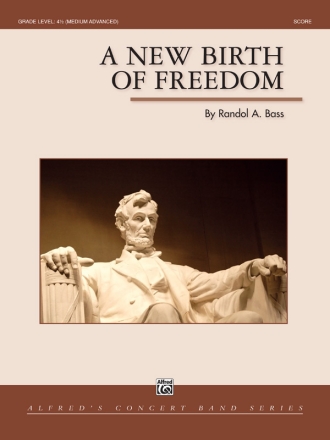 Bass, Randol Alan New Birth Of Freedom (cband score/parts)  Symphonic wind band